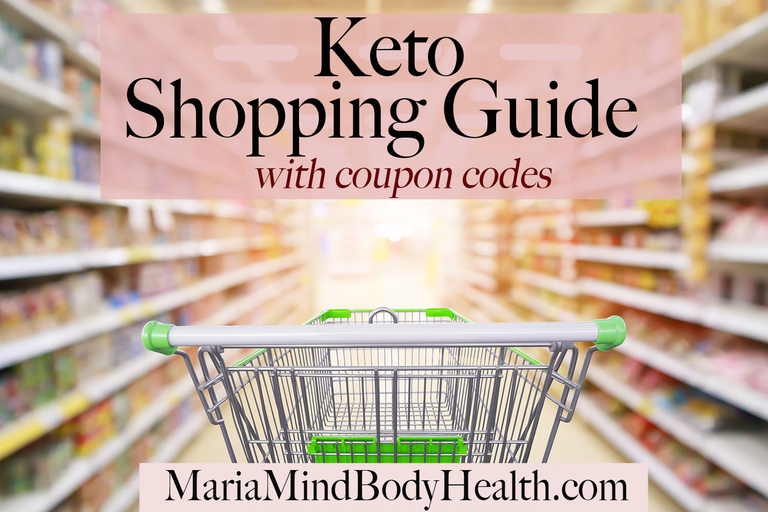 http://mariamindbodyhealth.com/wp-content/uploads/2012/05/keto-shopping-guide.jpg