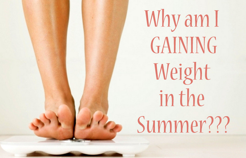 Causes of Summer weight gain