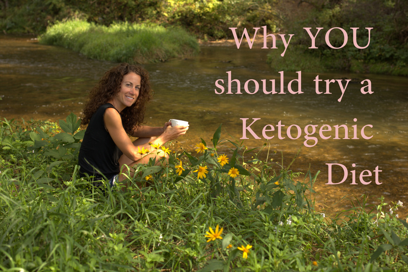 Why YOU Should Consider a Ketogenic Diet