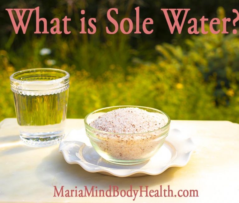 What is Sole Water? Maria Mind Body Health