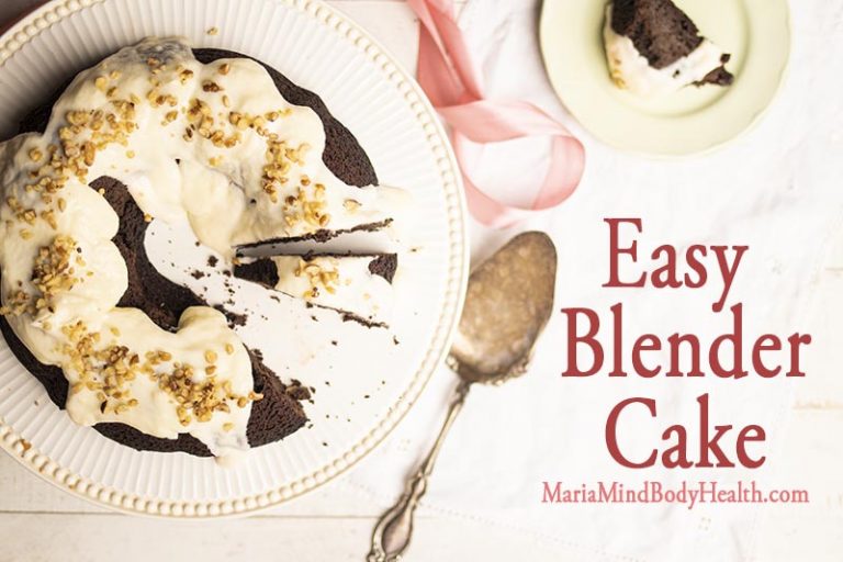 Easy Blender Cake Maria Mind Body Health