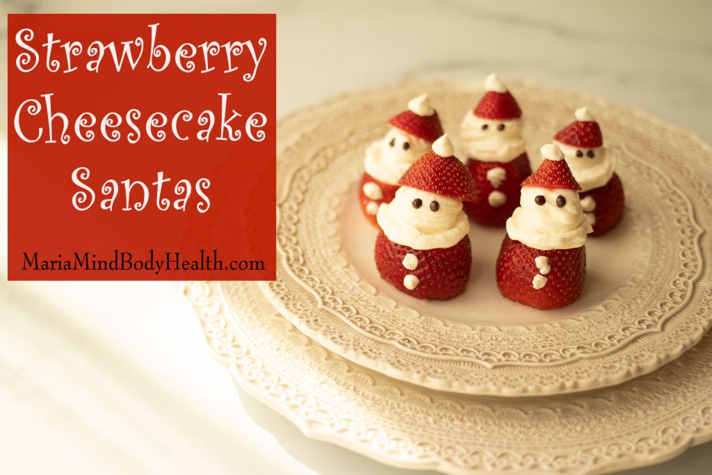 Strawberry Cheesecake Santas - Maria Mind Body Health