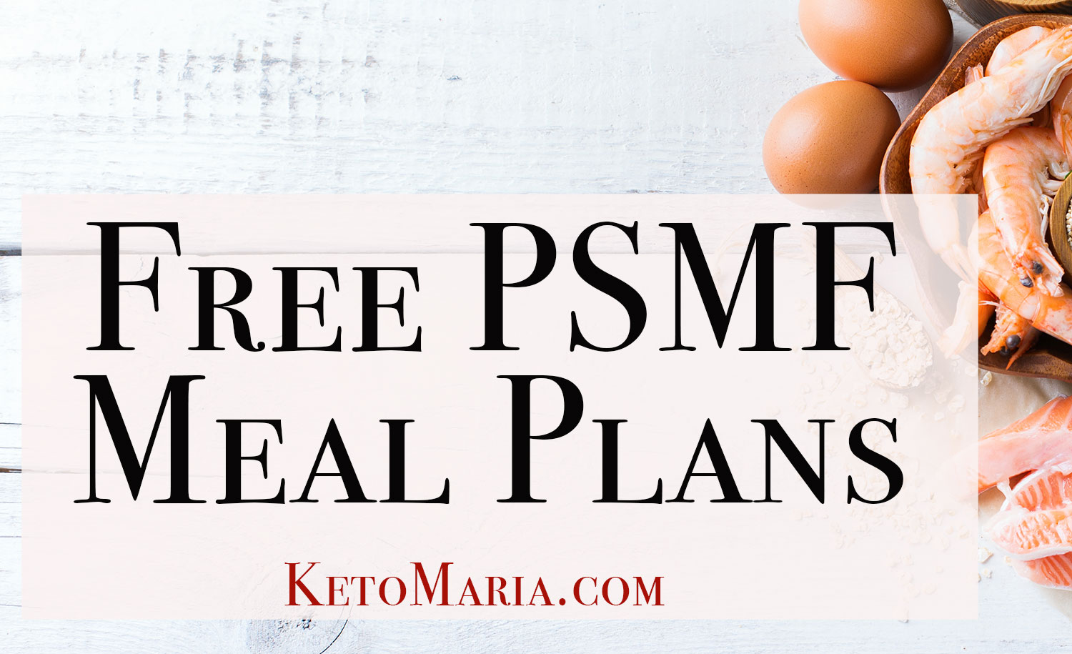 NEW FREE PSMF MEAL PLANS
